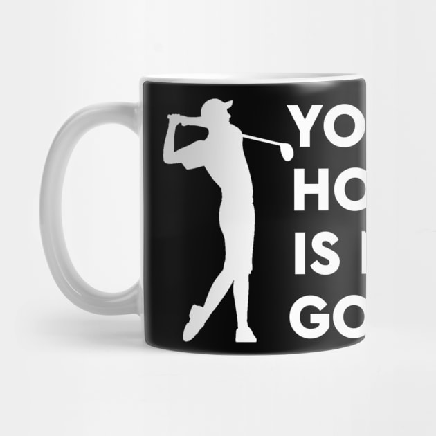 Your Hole is my Goal by Printnation